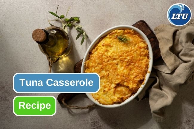 Here Is How To Make Classic Tuna Casserole Dish